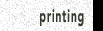 Printing